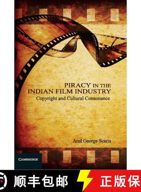 【3-4周达】Piracy in the Indian Film Industry: Copyright and Cultural Consonance [9781107065437]