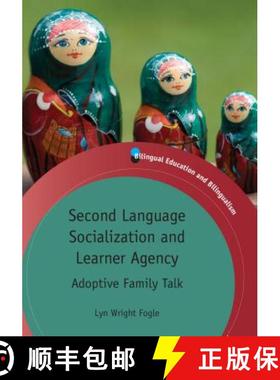 【3-4周达】Second Language Socialization and Learner Agency : Adoptive Family Talk [9781847697844]