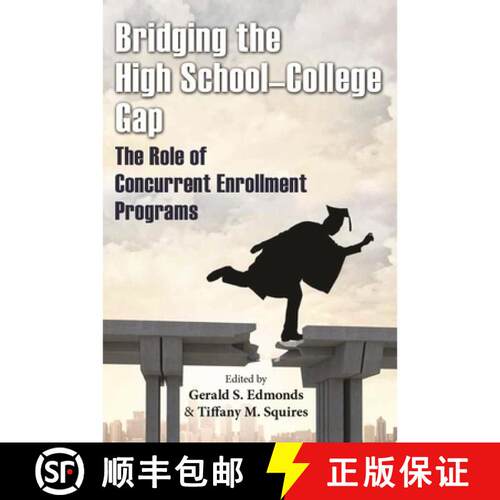 【3-4周达】Bridging the High School–College Gap – The Role of Concurrent Enrollment Programs [9780815634324]