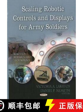 【3-4周达】精装 Scaling Robotic Controls and Displays for Army Soldiers [9781613242902]