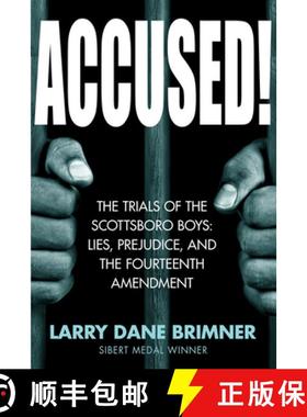 【3-4周达】Accused!: The Trials of the Scottsboro Boys: Lies, Prejudice, and the Fourteenth Amendment [9781629797755]