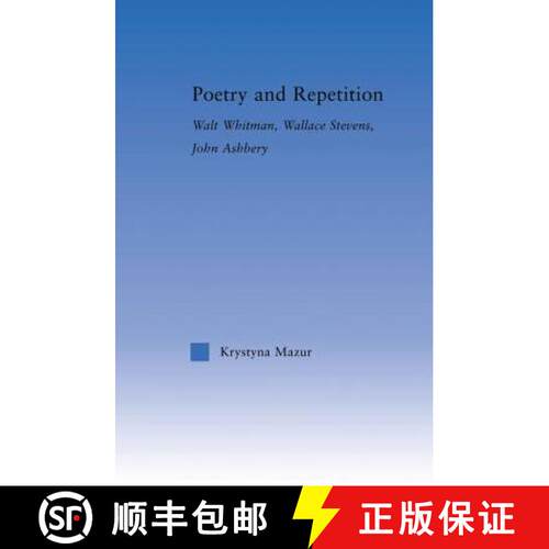 【3-4周达】Poetry and Repetition : Walt Whitman, Wallace Stevens, John Ashbery [9781138011656]