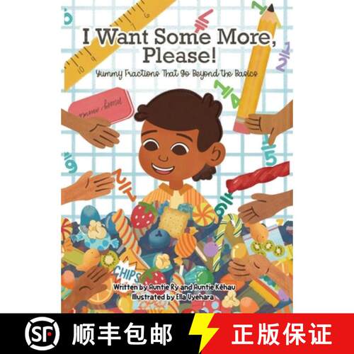 【3-4周达】精装 I Want Some More, Please!: Yummy Fractions That Go Beyond the Basics: Yummy Fractions... [9798991620741]