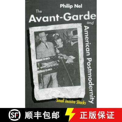 【3-4周达】The Avant-Garde and American Postmodernity: Small Incisive Shocks [9781604732528]