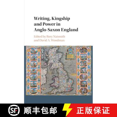 【3-4周达】Writing, Kingship and Power in Anglo-Saxon England [9781108744782]