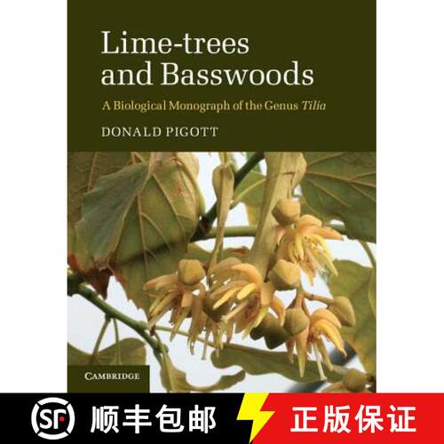 【3-4周达】精装 Lime-trees and Basswoods: A Biological Monograph of the Genus Tilia [9780521840545]