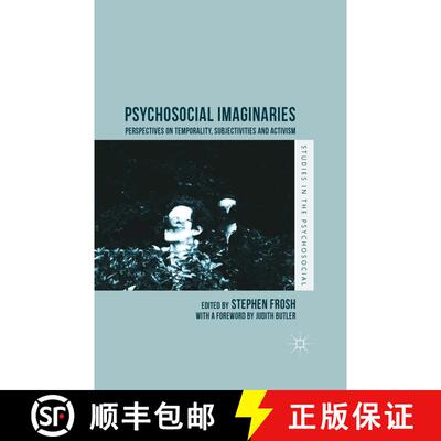 【3-4周达】Psychosocial Imaginaries : Perspectives on Temporality, Subjectivities and Activism (1st e... [9781349570096]