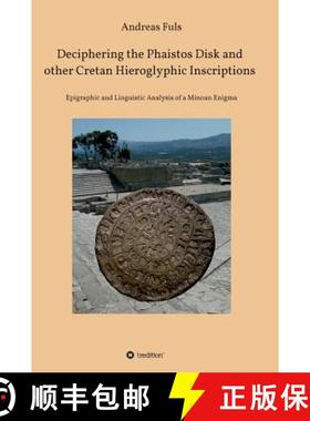 预订 Deciphering the Phaistos Disk and other Cretan Hieroglyphic Inscriptions [9783748259725]
