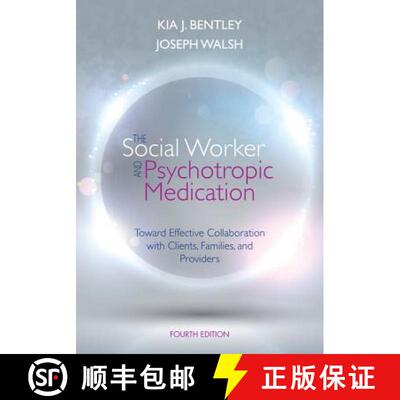 【3-4周达】The Social Worker and Psychotropic Medication: Toward Effective Collaboration with Clients... [9781285419008]