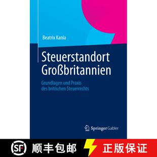 【3-4周达】Steuerstandort Großbritannien : Grundlagen und Praxis des britischen Steuerrechts [9783834929761]