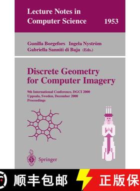 【3-4周达】Discrete Geometry for Computer Imagery : 9th International Conference, DGCI 2000 Uppsala, ... [9783540413967]