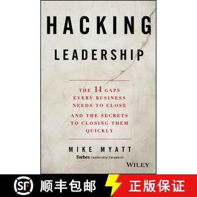 【3-4周达】精装 Hacking Leadership: The 11 Gaps Every Business Needs To Close And The Secrets To Clos... [9781118817414]