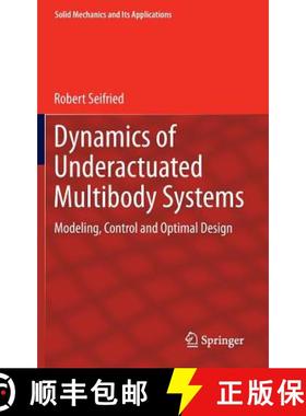 【3-4周达】Dynamics of Underactuated Multibody Systems : Modeling, Control and Optimal Design [9783319012278]