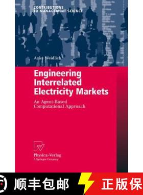 【3-4周达】Engineering Interrelated Electricity Markets : An Agent-Based Computational Approach [9783790820676]