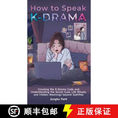 【3-4周达】精装 How to Speak KDRAMA: Cracking the K-Drama Code and Understanding the Social Cues, Lif... [9781955650069]
