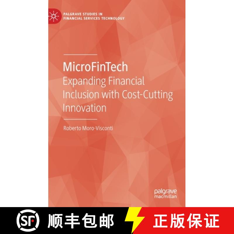 【3-4周达】MicroFinTech : Expanding Financial Inclusion with Cost-Cutting Innovation [9783030803933]