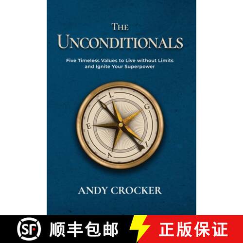【3-4周达】精装 The Unconditionals: Five Timeless Values to Live Without Limits and Ignite Your Super... [9798992789706]