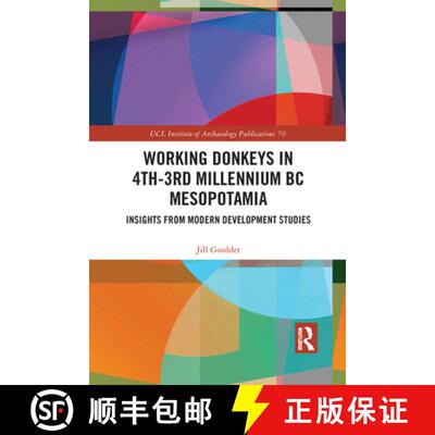 【3-4周达】Working Donkeys in 4th-3rd Millennium BC Mesopotamia: Insights from Modern Development Stu... [9781032083810]