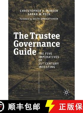 【3-4周达】The Trustee Governance Guide : The Five Imperatives of 21st Century Investing [9783030210908]
