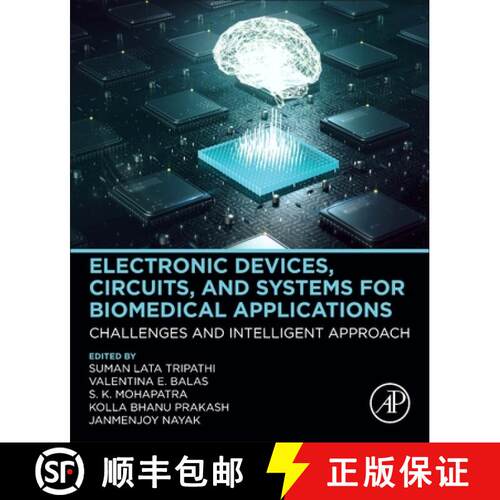 【3-4周达】Electronic Devices, Circuits, and Systems for Biomedical Applications: Challenges and Inte... [9780323851725]