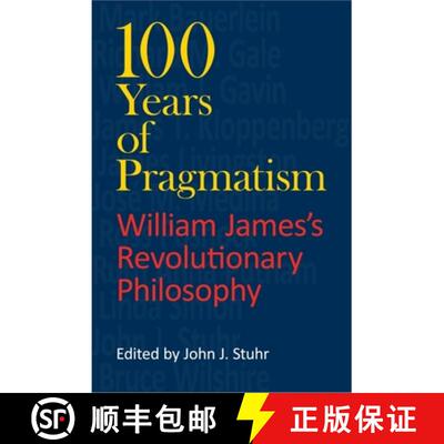 【3-4周达】100 Years of Pragmatism: William James's Revolutionary Philosophy [9780253221421]