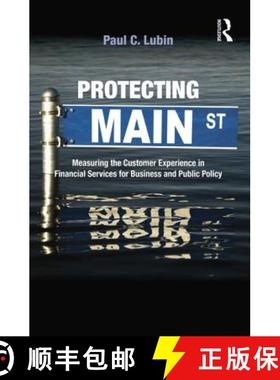 【3-4周达】Protecting Main Street : Measuring the Customer Experience in Financial Services for Busin... [9781138864160]