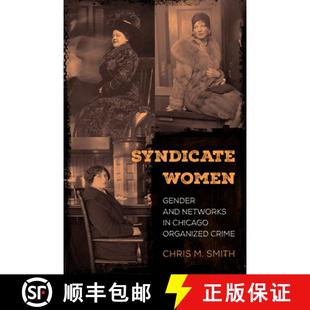 Networks Gender Crime Syndicate Organized 4周达 9780520300767 Women Chicago and
