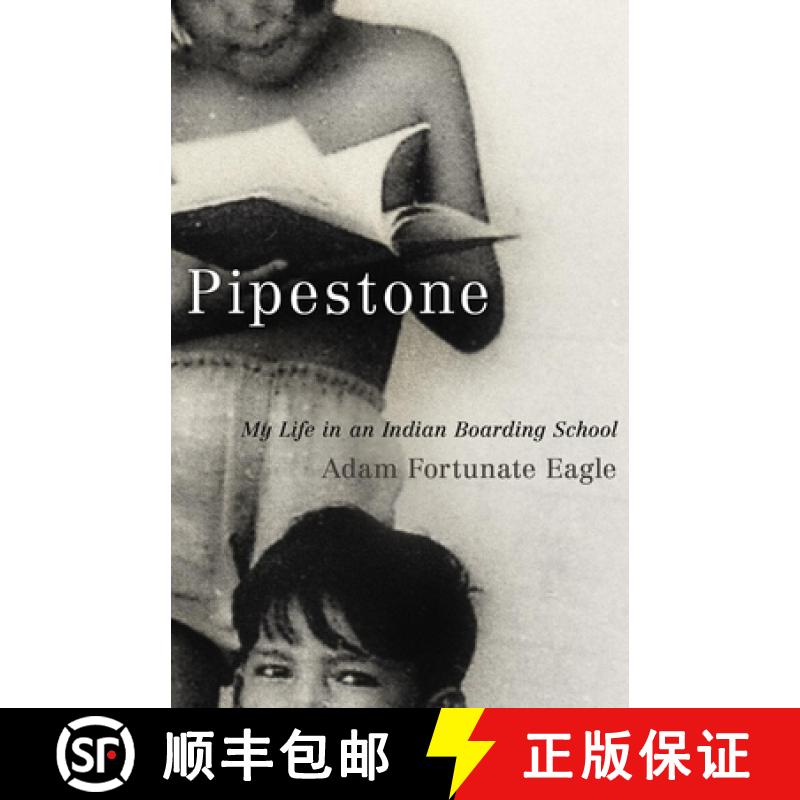 【3-4周达】Pipestone: My Life in an Indian Boarding School [9780806141145]