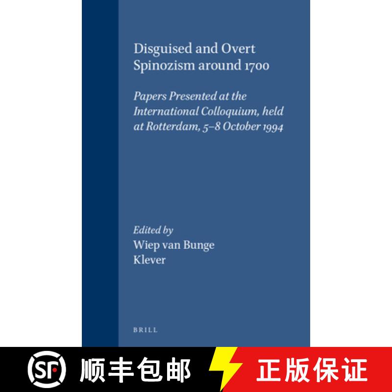 预订 Disguised and Overt Spinozism Around 1700: Papers Presented at the International Colloquium, Hel... [9789004103078]