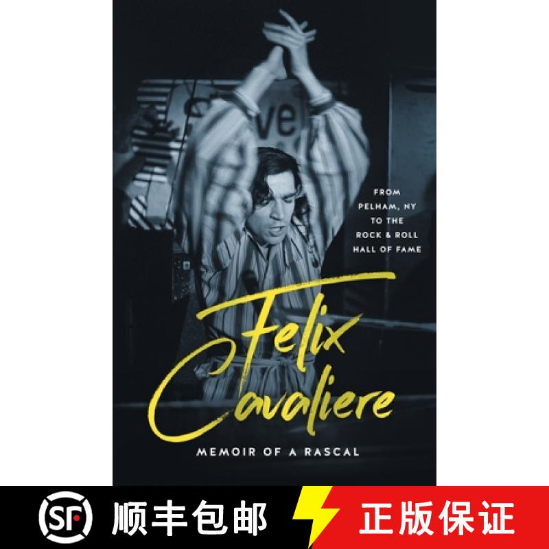 【3-4周达】Felix Cavaliere Memoir of a Rascal: From Pelham, NY to the Rock & Roll Hall of Fame [9781736795187]