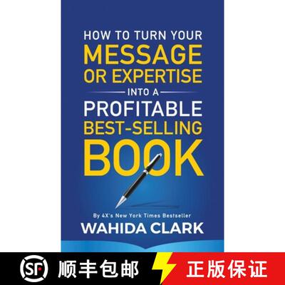 【3-4周达】How To Turn Your Message or Expertise Into A Profitable Best-Selling Book [9781947732520]