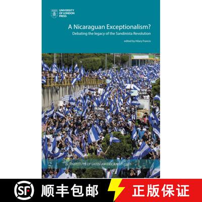 【3-4周达】A Nicaraguan Exceptionalism? : Debating the Legacy of the Sandinista Revolution [9781908857576]