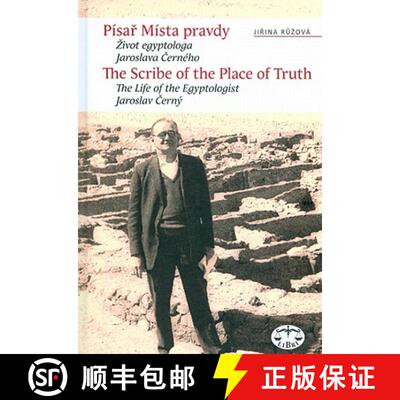 【3-4周达】精装 The Scribe of the Place of Truth: The Biography of Egyptologist Jaroslav Cerny [9788072774654]
