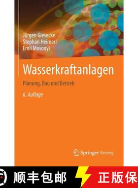 【3-4周达】Wasserkraftanlagen: Planung, Bau und Betrieb (6., aktualisierte u. erw. Aufl. 2014) (6., a... [9783642538704]
