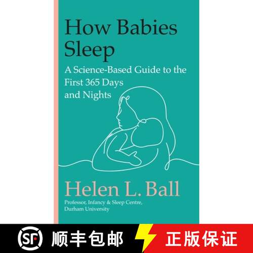 【3-4周达】精装 How Babies Sleep: A Science-Based Guide to the First 365 Days and Nights [9780306834639]