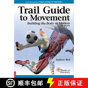 【3-4周达】Trail Guide to Movement, 2nd edition: Building the Body in Motion [9780998785059]