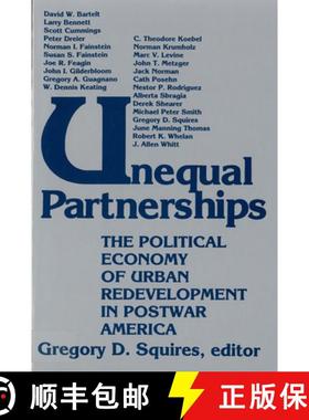 【3-4周达】Unequal Partnerships: The Political Economy of Urban Redevelopment in Postwar America [9780813514529]