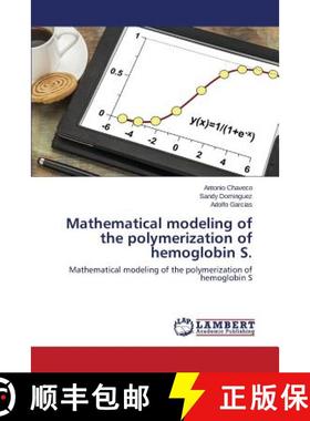 预订 Mathematical modeling of the polymerization of hemoglobin S. [9783659771910]