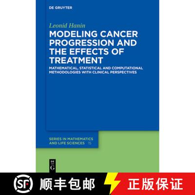 【3-4周达】精装 Modeling Cancer Progression and the Effects of Treatment: Mathematical, Statistical a... [9783111333328]