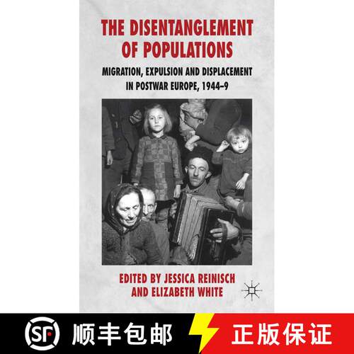 【3-4周达】The Disentanglement of Populations : Migration, Expulsion and Displacement in postwar Euro... [9781349307562]