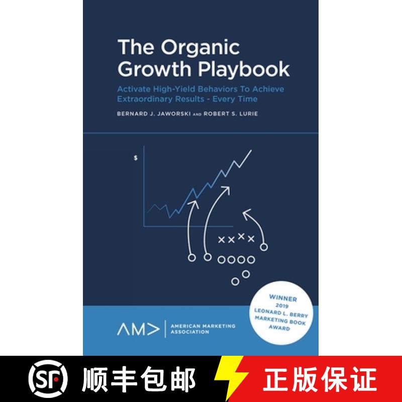 【3-4周达】The Organic Growth Playbook: Activate High-Yield Behaviors to Achieve Extraordinary Result... [9781839826870]