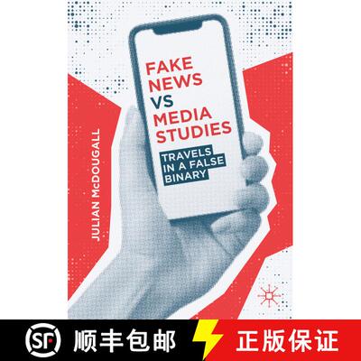 【3-4周达】Fake News vs Media Studies : Travels in a False Binary [9783030272197]