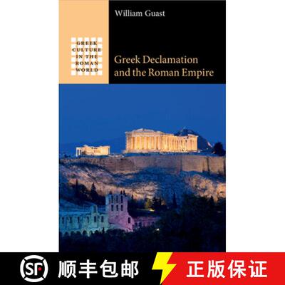 【3-4周达】Greek Declamation and the Roman Empire [9781009297141]