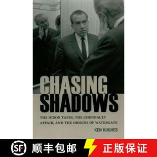 【3-4周达】Chasing Shadows: The Nixon Tapes, the Chennault Affair, and the Origins of Watergate [9780813937830]