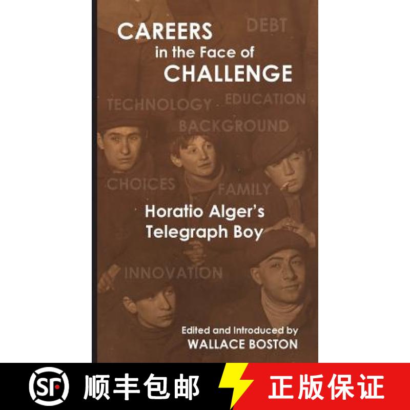 【3-4周达】Careers in the Face of Challenge: Horatio Alger's Telegraph Boy [9780944285954]