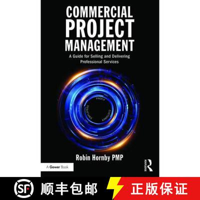 【3-4周达】Commercial Project Management: A Guide for Selling and Delivering Professional Services [9781138237681]