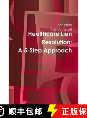 【3-4周达】Healthcare Lien Resolution: A 5-Step Approach [9780359600830]