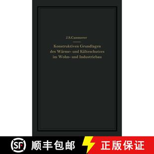 【3-4周达】Die konstruktiven Grundlagen des Wärme- und Kälteschutzes im Wohn- und Industriebau [9783642896033]