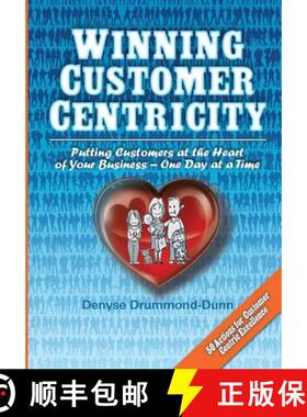【3-4周达】Winning Customer Centricity: Putting Customers at the Heart of Your Business-One Day at a ... [9782970099819]