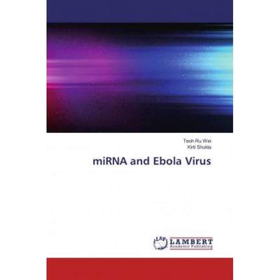 【4周达】miRNA and Ebola Virus [9786202014540]